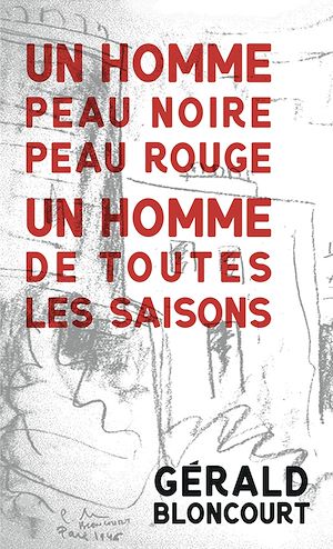 Téléchargez le livre :  Un homme peau noire peau rouge, un homme de toutes les saisons