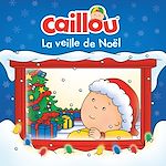Télécharger le livre :  Caillou, La veille de Noël