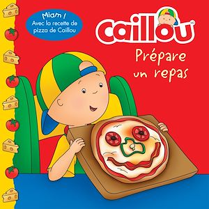 Téléchargez le livre :  Caillou prépare un repas