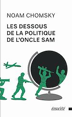 Télécharger le livre :  Les dessous de la politique de l'Oncle Sam