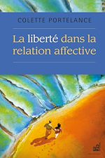Télécharger le livre :  La liberté dans la relation affective