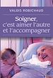 Télécharger le livre :  Soigner, c'est aimer l'autre et l'accompagner