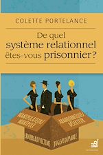 Télécharger le livre :  De quel système relationnel êtes-vous prisonnier ?
