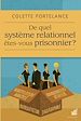 Télécharger le livre :  De quel système relationnel êtes-vous prisonnier ?