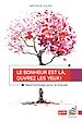 Télécharger le livre :  Le bonheur est là, ouvrez les yeux !