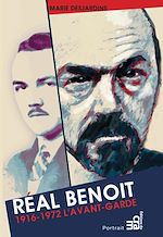 Télécharger le livre :  Réal Benoît L'avant-garde 1916-1972