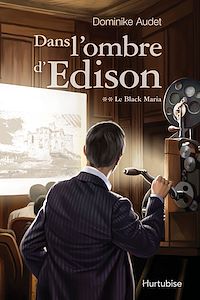 Téléchargez le livre :  Dans l'ombre d'Edison T2 - Le Black Maria