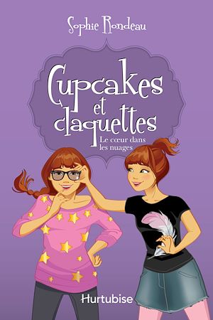 Téléchargez le livre :  Cupcakes et claquettes T4 - Le coeur dans les nuages