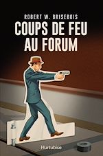 Télécharger le livre :  Coups de feu au Forum