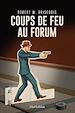 Télécharger le livre :  Coups de feu au Forum