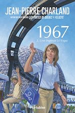 Télécharger le livre :  1967 T2 - Une ingénue à l'Expo