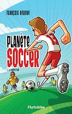 Télécharger le livre :  Planète soccer T1 - La compétition