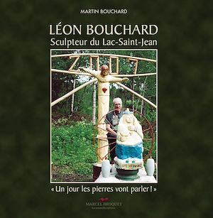 Téléchargez le livre :  Léon Bouchard, sculpteur du Lac Saint-Jean