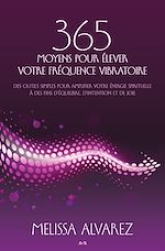 Télécharger le livre :  365 moyens pour élever votre fréquence vibratoire