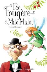Télécharger le livre :  Fée Fougère et Milo Mulot