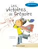 Télécharger le livre :  Les victoires de Grégoire (2e édition)
