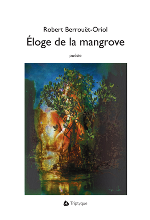 Téléchargez le livre :  Éloge de la mangrove