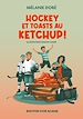 Télécharger le livre :  Hockey et toasts au ketchup !
