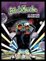 Télécharger le livre :  Bob LaMouche 01 : La tornade infernale