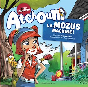 Téléchargez le livre :  Atchoum - La Mozus machine !