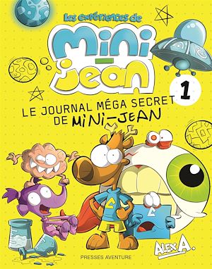 Téléchargez le livre :  Le journal méga secret de Mini-Jean 1