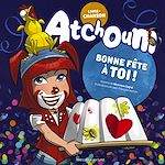 Télécharger le livre :  Atchoum - Bonne fête à toi !