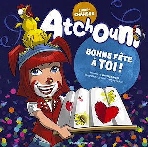 Téléchargez le livre :  Atchoum - Bonne fête à toi !