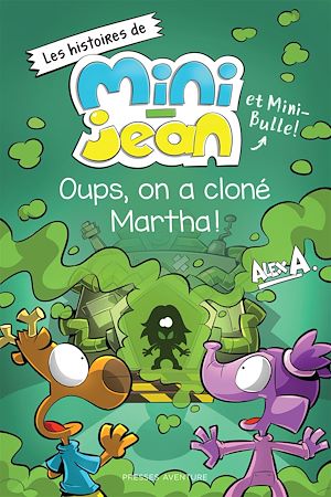 Téléchargez le livre :  Oups, on a cloné Martha !