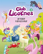 Télécharger le livre :  Club Licornes 2 - Brigade fantastique