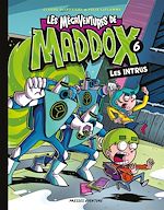 Télécharger le livre :  Les mégaventures de Maddox - Nº 6 Les intrus