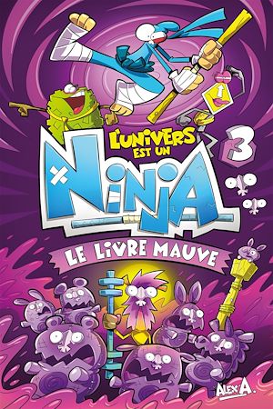 Téléchargez le livre :  L'Univers est un Ninja 3