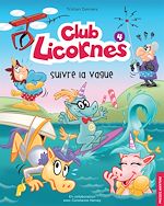 Télécharger le livre :  Club licornes 4 - Suivre la vague