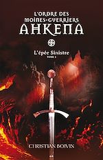 Télécharger le livre :  L’ordre des moines-guerriers Ahkena