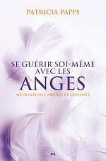 Download this eBook Se guérir soi-même avec les anges