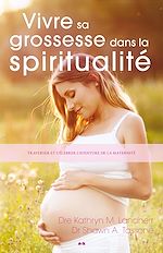 Télécharger le livre :  Vivre sa grossesse dans la spiritualité