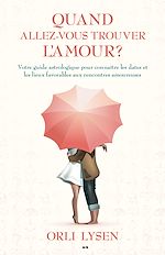Télécharger le livre :  Quand allez-vous trouver l’amour?