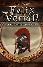 Télécharger le livre :  Felix Vortan et la Forteresse rouge