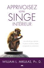 Télécharger le livre :  Apprivoisez votre singe intérieur