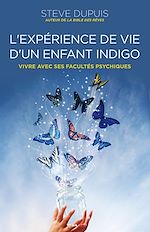 Télécharger le livre :  L'expérience de vie d'un enfant indigo