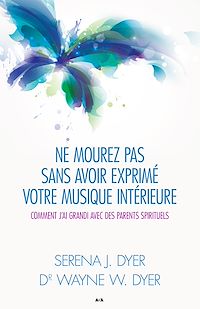 Téléchargez le livre :  Ne mourez pas sans avoir exprimé votre musique intérieure