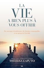Télécharger le livre :  La vie a bien plus a vous offrir