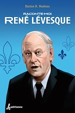 Download this eBook Raconte-moi René Lévesque - Nº 3