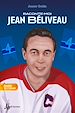 Télécharger le livre :  Raconte-moi Jean Béliveau - Nº 22