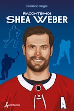 Download this eBook Raconte-moi Shea Weber - Nº 30