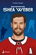 Télécharger le livre :  Raconte-moi Shea Weber - Nº 30