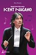 Télécharger le livre :  Raconte-moi Kent Nagano - Nº 32