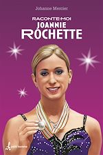 Download this eBook Raconte-moi Joannie Rochette - Nº 35