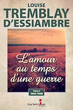 Download this eBook L'amour au temps d'une guerre, tome 3
