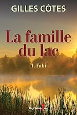 Download this eBook La famille du lac, tome 1