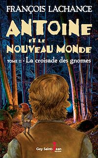 Téléchargez le livre :  Antoine et le Nouveau Monde, tome 2